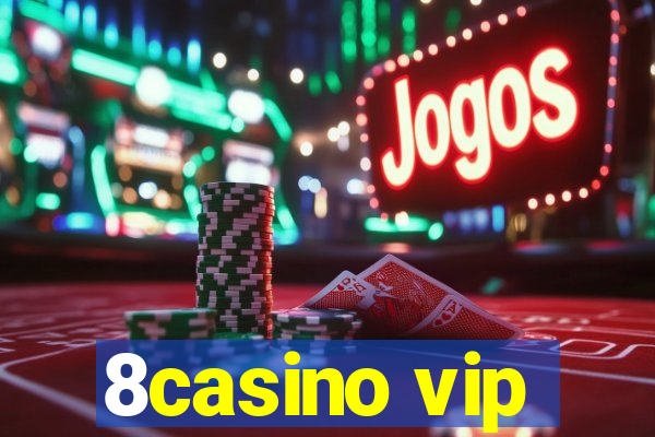 8casino vip